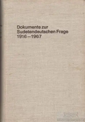 Buch: Dokumente zur Sudetendeutschen Frage 1916-1967, Nitter, Ernst. 1967