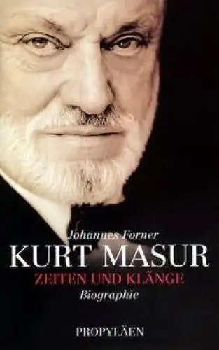 Buch: Kurt Masur, Forner, Johannes / Runge, Manuela. 2002, Propyläen Verlag