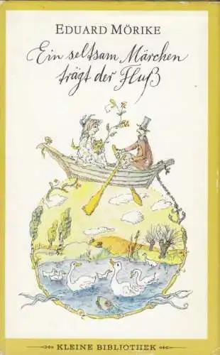 Buch: Ein seltsam Märchen trägt der Fluß, Mörike, Eduard. Kleine Bibliothek