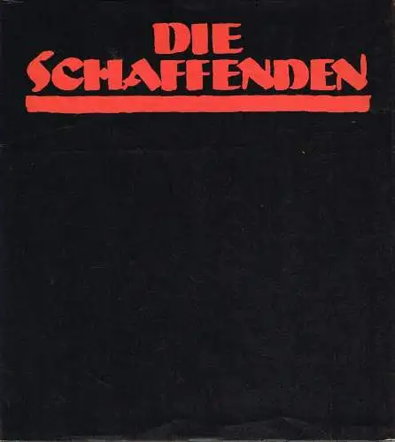 Buch: Die Schaffenden, Berger. Friedemann und Beate Jahn, 1984, G. Kiepenheuer