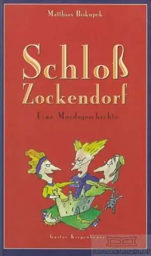 Buch: Schloß Zockendorf, Biskupek, Matthias. 1998, Gustav Kiepenheuer Verlag