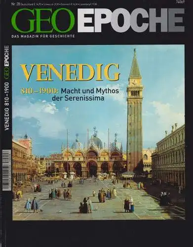 Geo Epoche Nr. 28/2008: Venedig 810-1900. Macht und Mythos der Sernissima