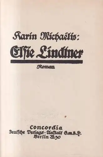 Buch: Elsie Lindtner, Roman, Michaelis, Karin, 1911, Concordia DVA