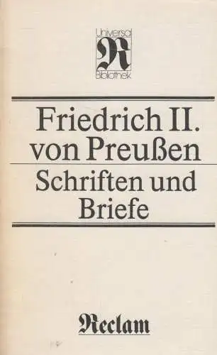 Buch: Schriften und Briefe. Friedrich II. von Preußen, 1987, Reclam Verlag, RUB