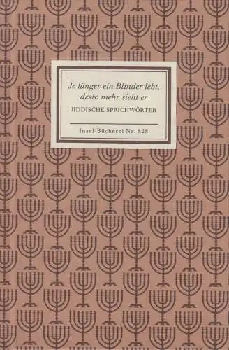 Insel-Bücherei 828: Je länger ein Blinder lebt, desto mehr sieht er, 1996