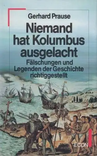 Buch: Niemand hat Kolumbus ausgelacht, Prause, Gerhard. 1986, Econ Verlag GmbH