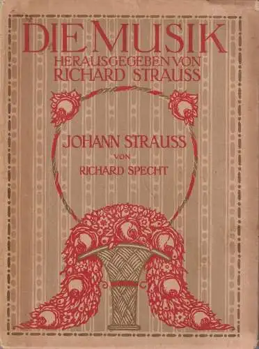 Buch: Johann Strauss, Specht, Richard. Die Musik, 1909, Marquardt & Co.