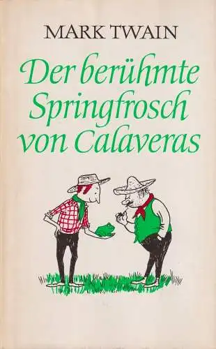 Buch: Der berühmte Springfrosch von Calaveras. Twain, Mark, 1983, Aufbau-Verlag