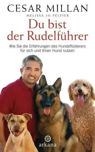 Buch: Du bist der Rudelführer, Millan, Cesar, 2008, Arkana, gebraucht, sehr gut