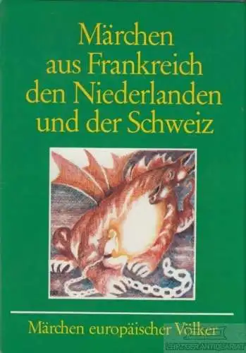 Buch: Märchen aus Frankreich, den Niederlanden und der Schhweiz, gebraucht, gut