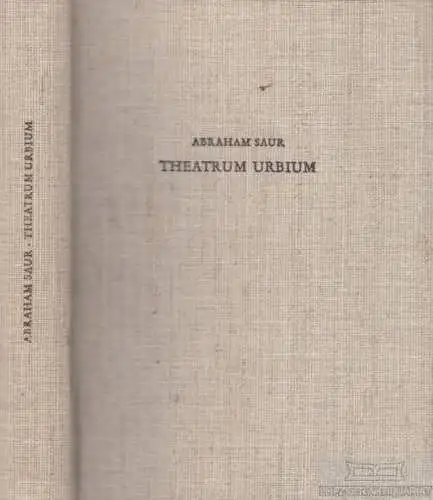 Buch: Theatrum Urbium, Saur, Abraham. 1971, Verlag Walter Uhl, gebraucht, gut