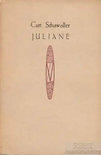 Buch: Juliane, Schawaller, Curt. 1911, Xenien-Verlag, Tragödie in drei Teilen