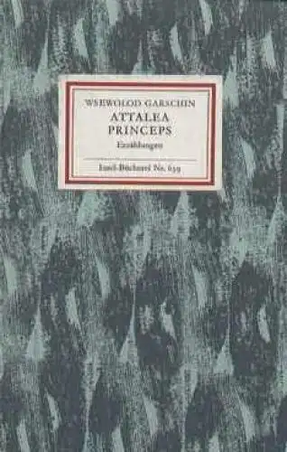 Insel-Bücherei 639, Attalea Princeps, Garschin, Wsewolod. 1988, Insel-Verlag