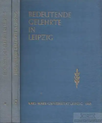 Buch: Bedeutende Gelehrte in Leipzig, Steinmetz, Max. 1965, gebraucht, gut