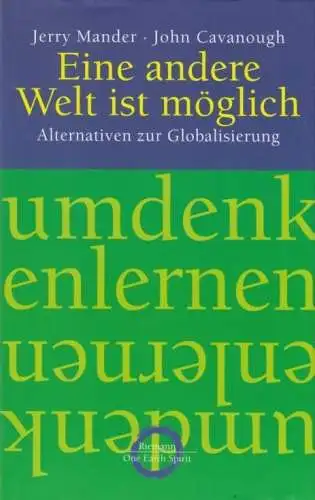 Buch: Eine andere Welt ist möglich, Mander, Jerry / Cavavough, John. 2003