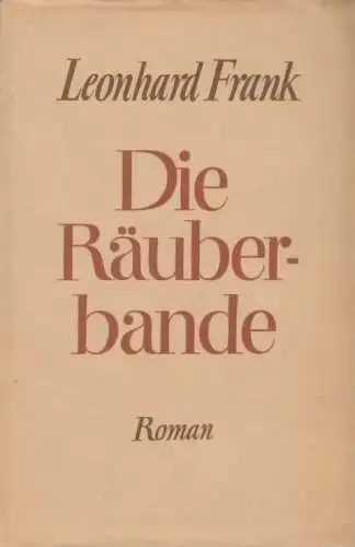 Buch: Die Räuberbande, Frank, Leonhard. 1952, Aufbau-Verlag, Roman