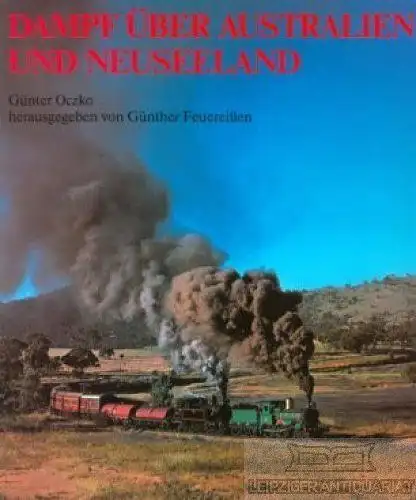 Buch: Dampf über Australien und Neuseeland, Oczko, Günter. 1991, Gondrom Verlag