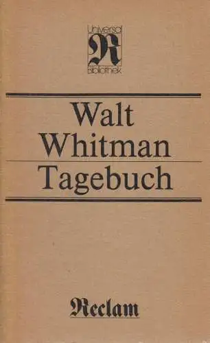 Buch: Tagebuch, Whitman, Walt. Reclams Universal-Bibliothek, 1985, Reclam Verlag