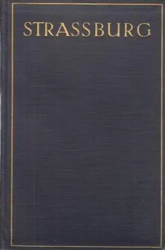 Buch: Strassburg, Polaczek, Ernst. Berühmte Kunststätten, 1926, gebraucht, gut