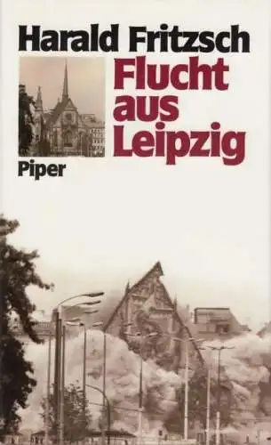 Buch: Flucht aus Leipzig, Fritzsch, Harald. 1990, R. Piper Verlag