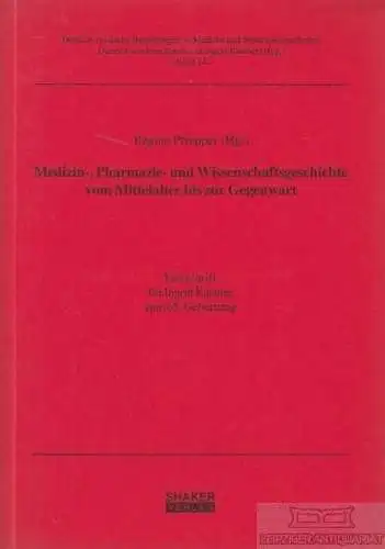 Buch: Medizin-, Pharmazie- und Wissenschaftsgeschichte vom... Pfrepper, Regine