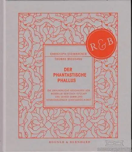 Buch: Der phantastische Phallus, Steinbrener, Christoph / Mießgang, Thomas. 2012