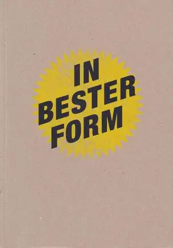 Buch: In bester Form, 2012, Highlights aus Leipziger Galerien 2012, Kunsthalle