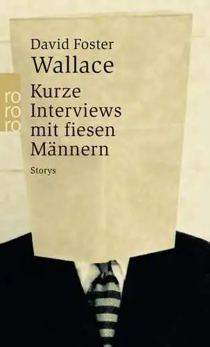 Buch: Kurze Interviews mit fiesen Männern, Wallace, David Foster, 2009, Rowohlt