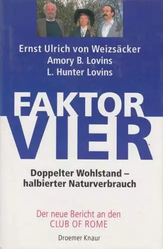 Buch: Faktor vier, Weizsäcker, Ernst Ulric vo / Lovins, A. B. und L. H. 1995