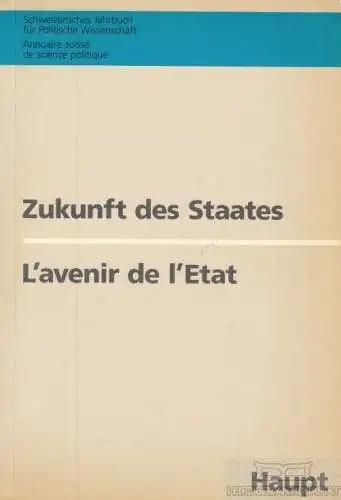 Buch: Zukunft des Staates, L'avenir de l'Etat, Christof, Sandro, Giorgio. 1991