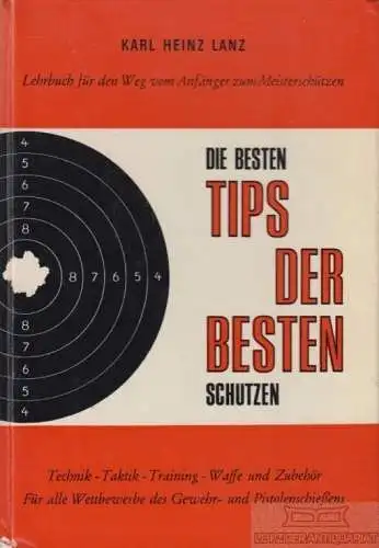 Buch: Die besten Tips der ebsten Schützen, Lanz, Karl Heinz. 1972