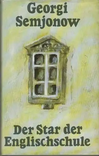 Buch: Der Star der Englischschule, Semjonow, Georgi. 1984, Aufbau-Verlag