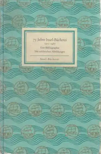 Insel-Bücherei, 75 Jahre Insel Bücherei, Kästner, Herbert. 1987, Insel-Ver 19840