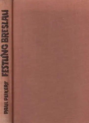 Buch: Festung Breslau in den Berichten eines Pfarrers, Peikert, Paul. gebraucht