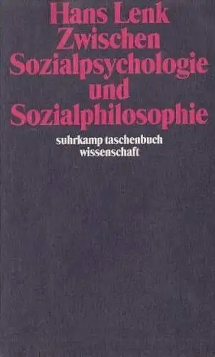 Buch: Zwischen Sozialpsychologie und Sozialphilosophie, Lenk, Hans. 1987