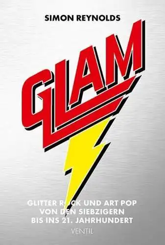 Buch: Glam, Reynolds, Simon, 2017, Ventil Verlag, gebraucht, gut