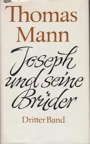 Buch: Joseph und seine Brüder. Dritter Band, Mann, Thomas. 1972, Aufbau-Verlag