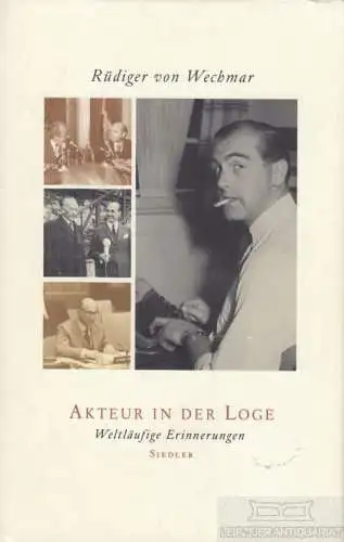 Buch: Akteur in der Loge, Wechmar, Rüdiger von. 2000, Siedler Verlag