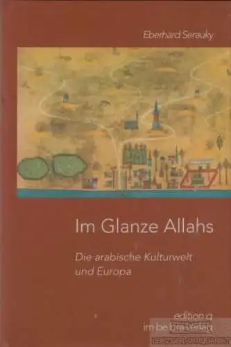 Buch: Im Glanze Allahs, Serauky, Eberhard. Edition q, 2004, be.bra Verlag