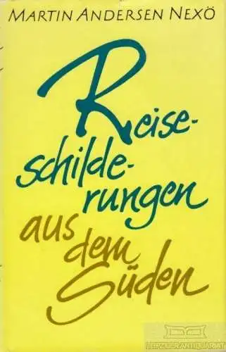 Buch: Reiseschilderungen aus dem Süden, Andersen Nexö, Martin. 1978