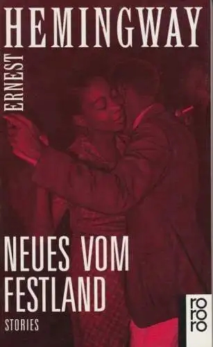 Buch: Neues vom Festland, Hemingway, Ernest. Rororo, 1992, Stories