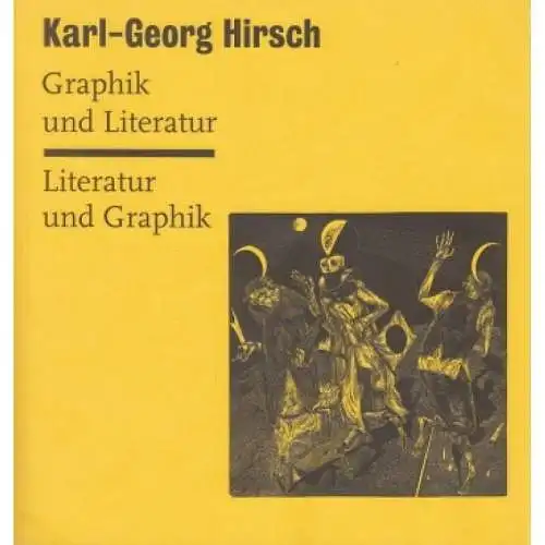 Buch: Graphik und Literatur. Literatur und Graphik, Hirsch, Karl-Georg, 1998