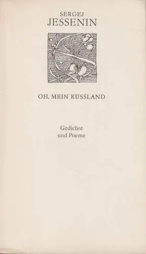 Buch: Oh, mein Rußland, Jessenin, Sergej. Weiße Reihe, 1982, Gedichte und Poeme