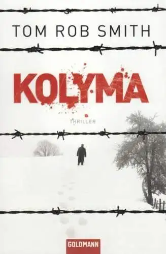 Buch: Kolyma, Smith, Tom Rob. Goldmann, 2010, Goldmann Verlag, gebraucht, gut