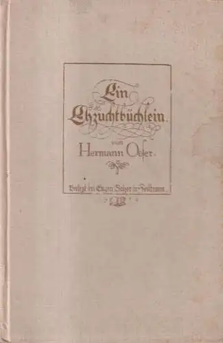 Buch: Ein Ehzuchtbüchlein, Oeser, Hermann. 1913, Verlag Eugen Salzer