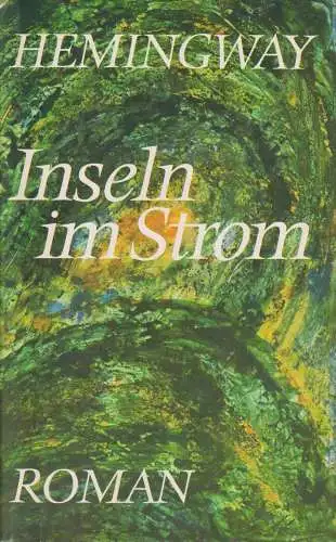 Buch: Inseln im Strom, Hemingway, Ernest. 1982, Aufbau Verlag, gebraucht, gut