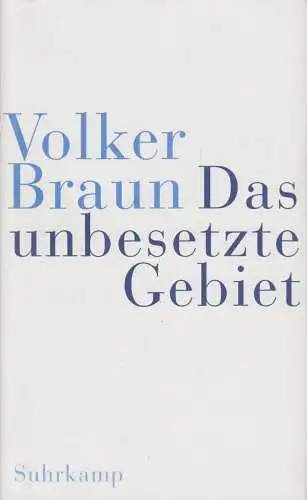 Buch: Das unbesetzte Gebiet / Im schwarzen Berg, Braun, Volker. 2004