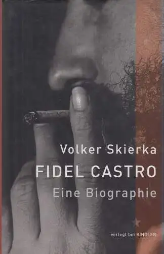 Buch: Fidel Castro, Skierka, Volker. 2001, Kindler Verlag, Eine Biographie