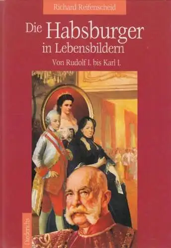 Buch: Die Habsburger in Lebensbildern, Reifenscheid, Richard. 1982