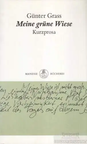 Buch: Mein grüne Wiese, Grass, Günter. 1989, Manesse Verlag, Kurzprosa